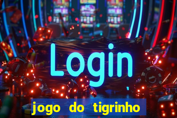 jogo do tigrinho apk dinheiro infinito